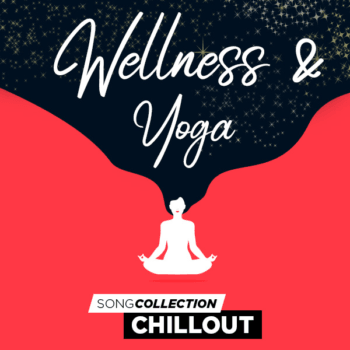 Song Collection Chillout - Wellness & Yoga