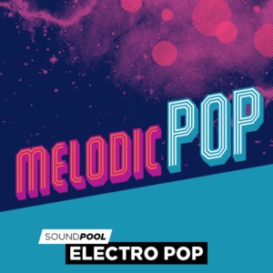Electro Pop - Melodic Pop