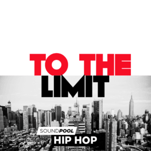 Soundpool: Hip Hop – To The Limit