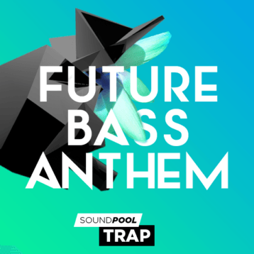 Trap – Future Bass Anthem