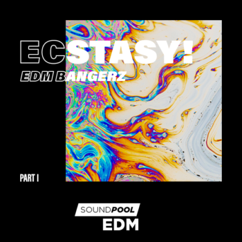 EDM - Ecstasy! EDM Bangerz