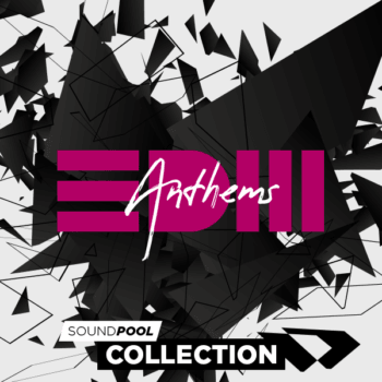 Soundpool Collection – EDM Anthems