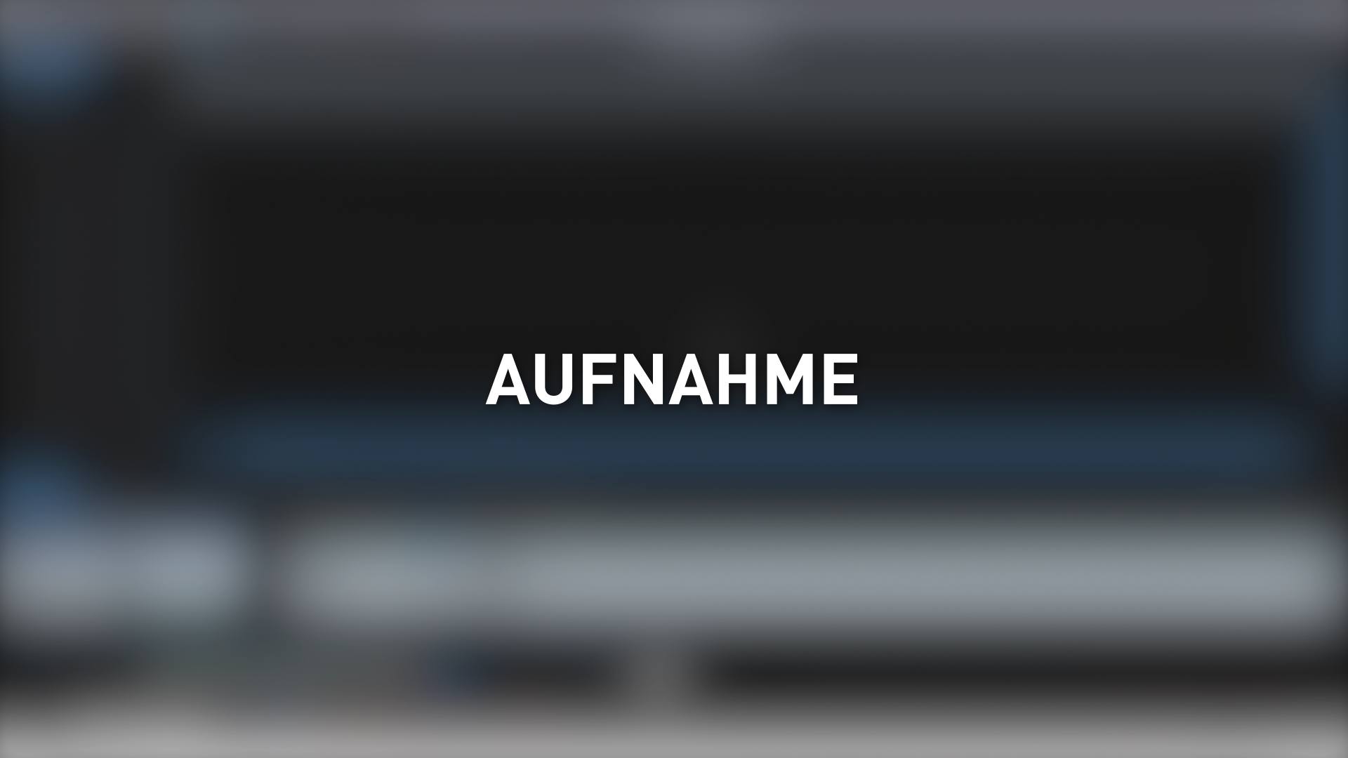 Aufnahme