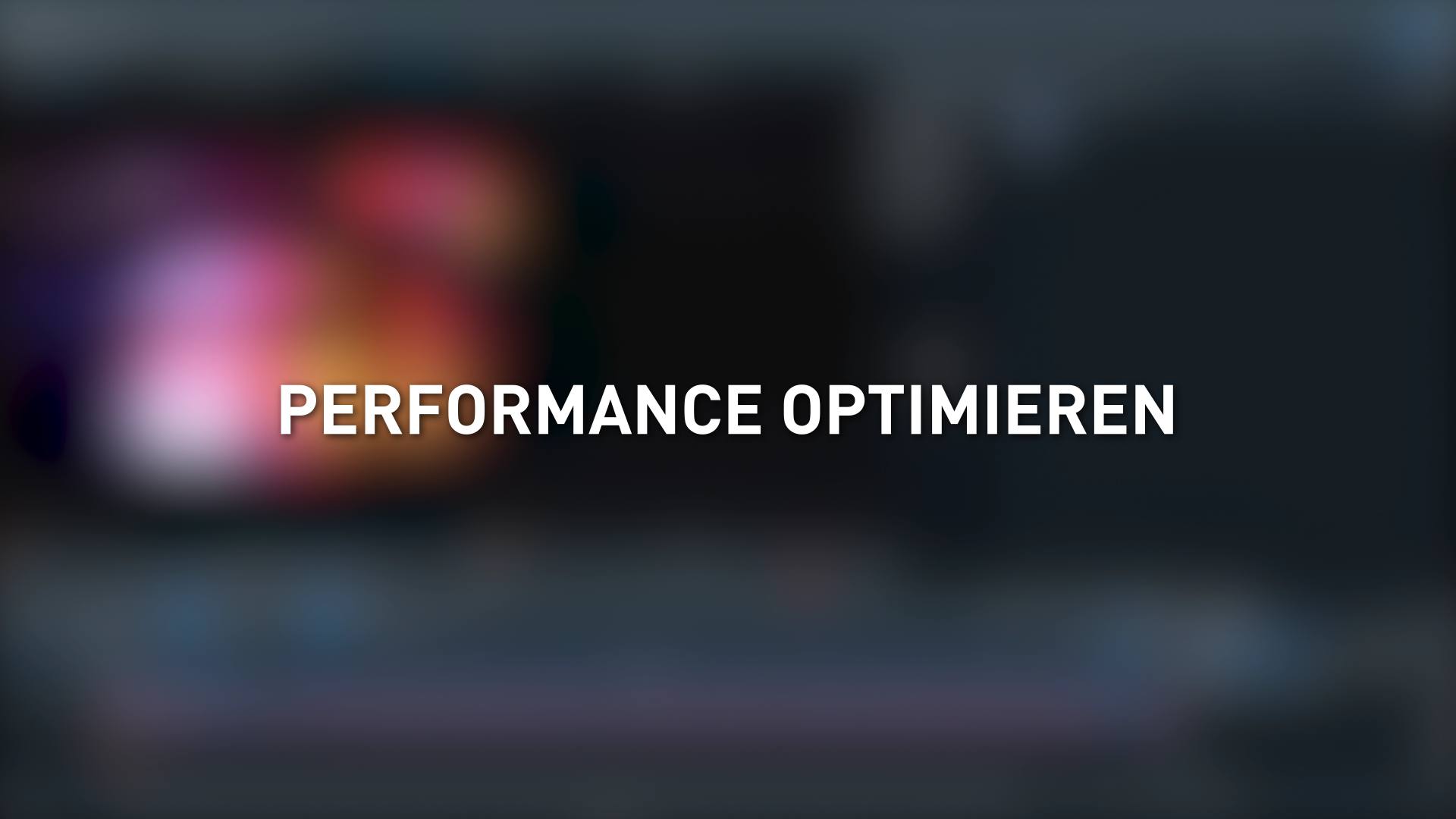 Performance optimieren