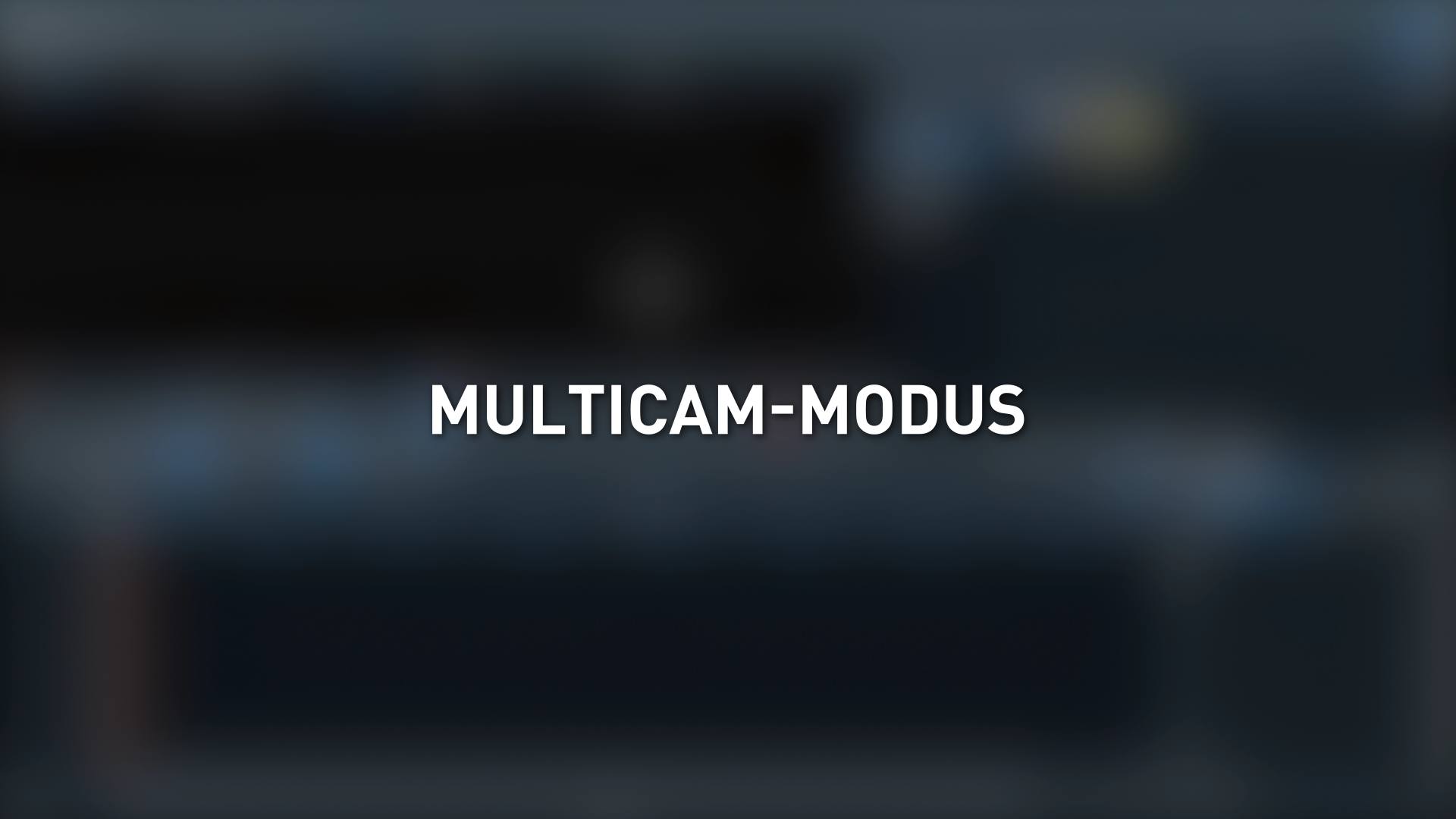 Multicam-Modus