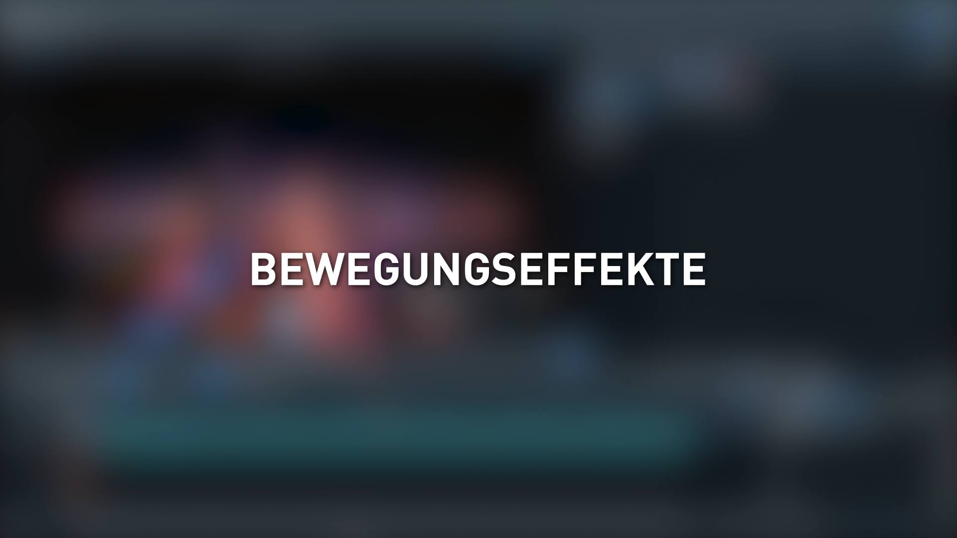 Bewegungseffekte